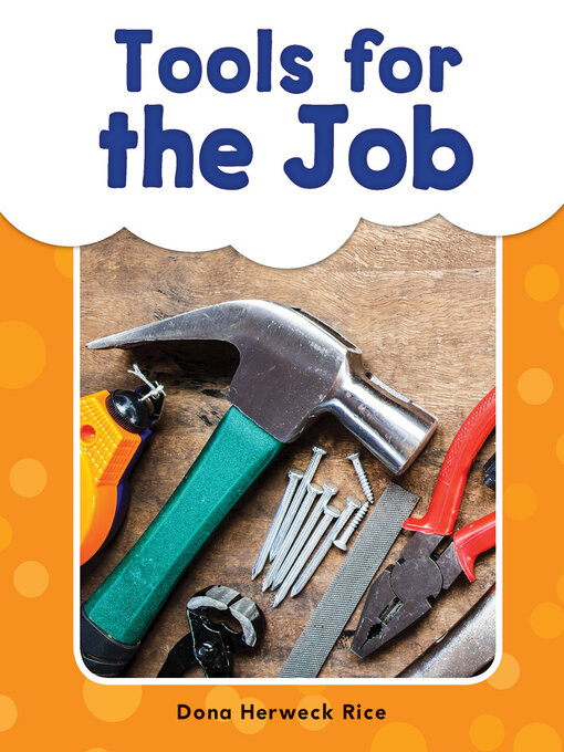 Title details for Tools for the Job by Dona Herweck Rice - Available